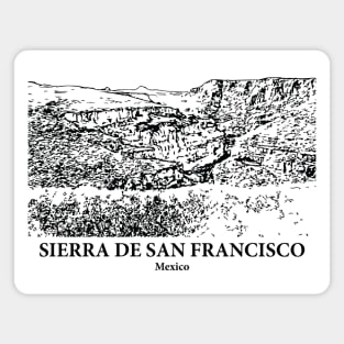 Sierra de San Francisco - Mexico Magnet